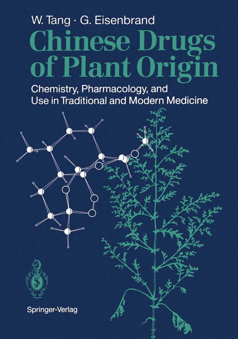 Titlebook: Chinese Drugs of Plant Origin; Chemistry, Pharmacol Weici Tang,Gerhard Eisenbrand Book 1992 Springer-Verlag Berlin Heidelberg 1992 Heilpfla Titlebook: Chinese Drugs of Plant Origin; Chemistry, Pharmacol Weici Tang,Gerhard Eisenbrand Book 1992 Springer-Verlag Berlin Heidelberg 1992 Heilpfla