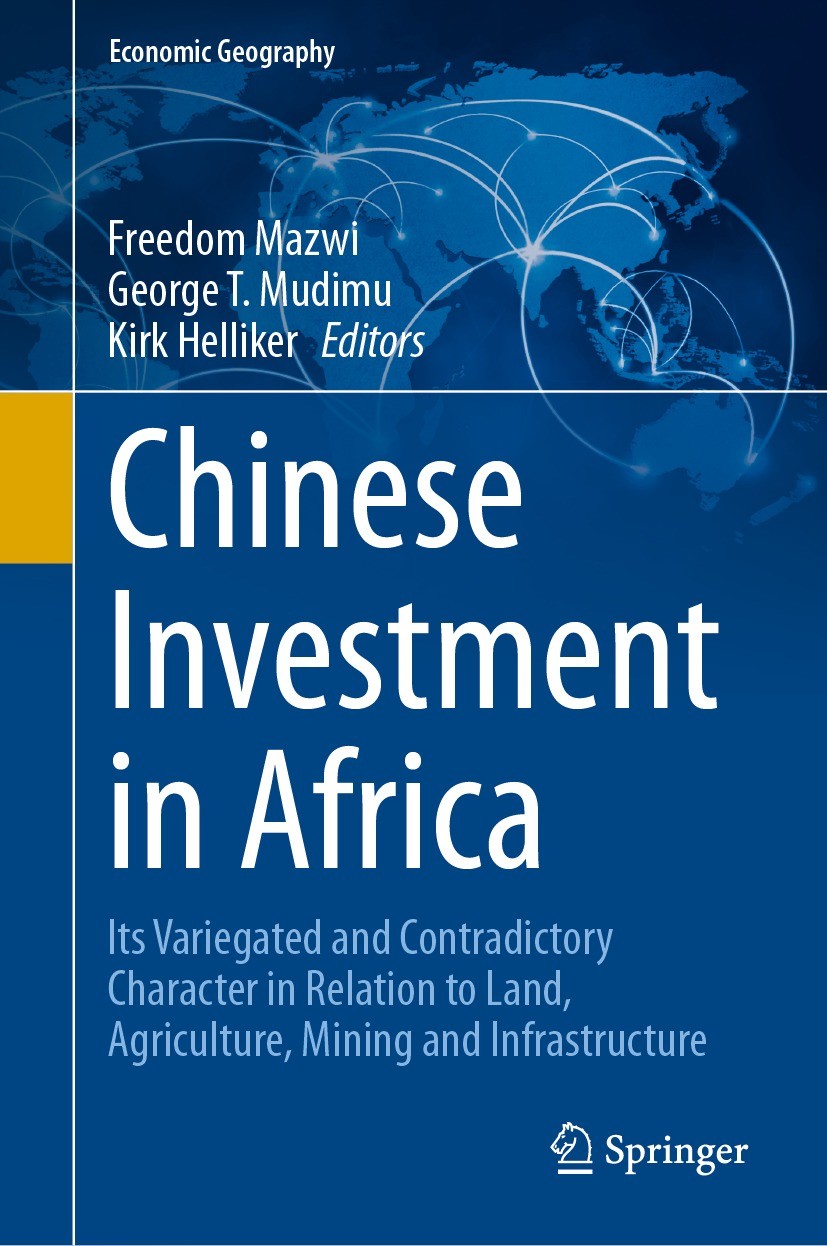 Titlebook: Chinese Investment in Africa ; Its Variegated and C Freedom Mazwi,George T. Mudimu,Kirk Helliker Book 2024 The Editor(s) (if applicable) an Titlebook: Chinese Investment in Africa ; Its Variegated and C Freedom Mazwi,George T. Mudimu,Kirk Helliker Book 2024 The Editor(s) (if applicable) an