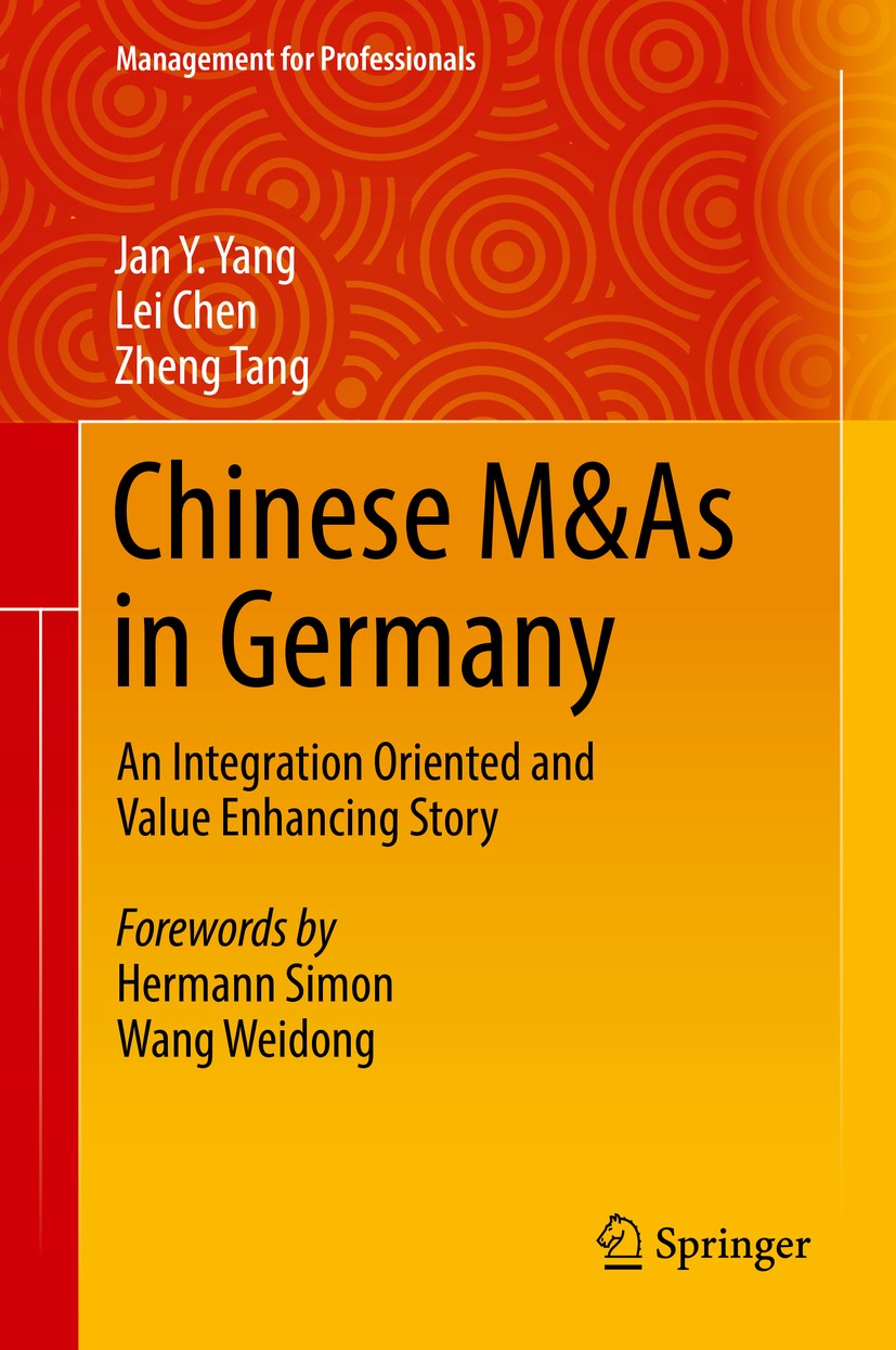 Titlebook: Chinese M&As in Germany; An Integration Orien Jan Y. Yang,Lei Chen,Zheng Tang Book 2019 Springer Nature Switzerland AG 2019 Chinese foreign Titlebook: Chinese M&As in Germany; An Integration Orien Jan Y. Yang,Lei Chen,Zheng Tang Book 2019 Springer Nature Switzerland AG 2019 Chinese foreign