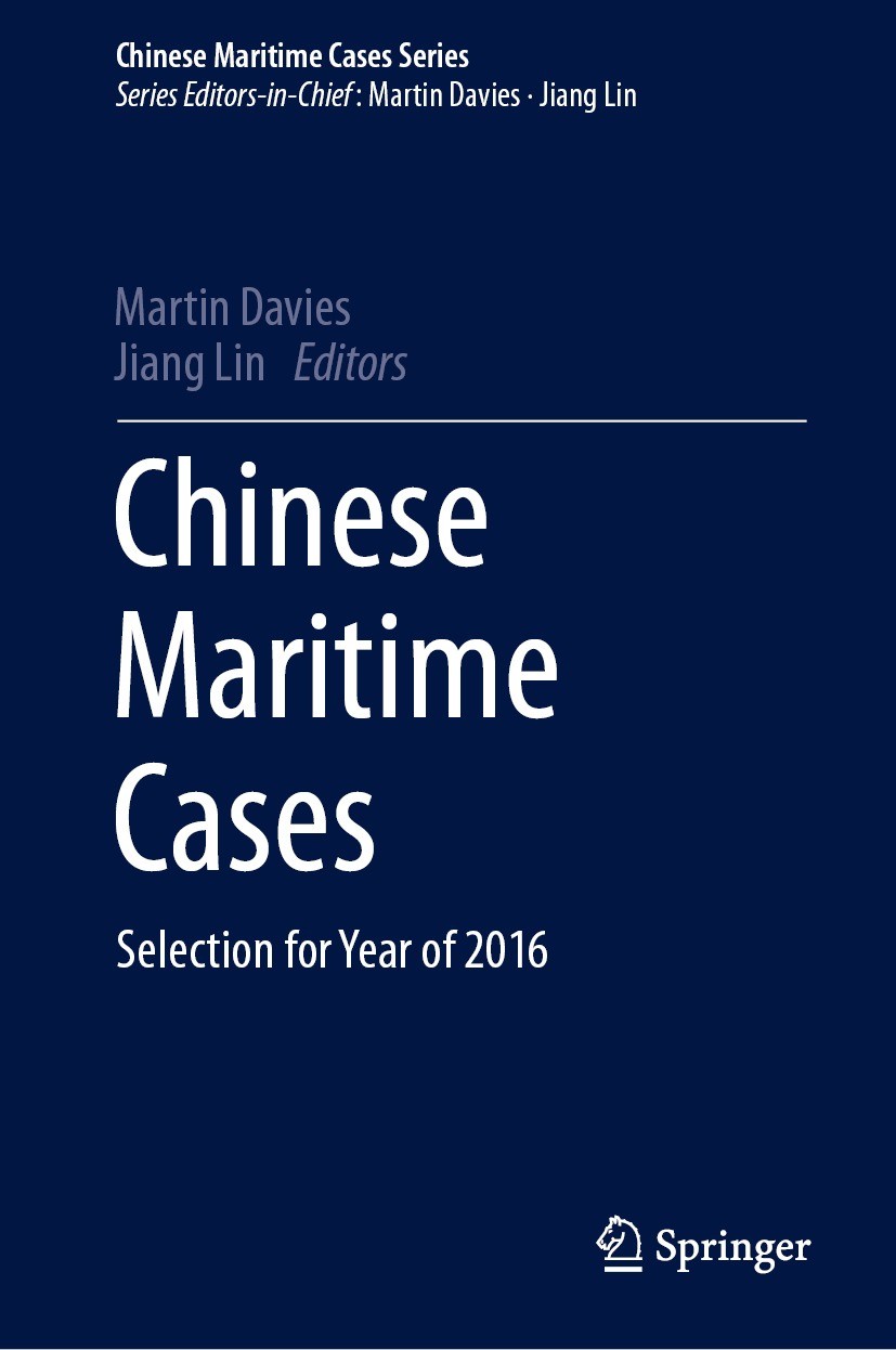 Titlebook: Chinese Maritime Cases; Selection for Year o Martin Davies,Jiang Lin Book 2021 The Editor(s) (if applicable) and The Author(s), under exclu Titlebook: Chinese Maritime Cases; Selection for Year o Martin Davies,Jiang Lin Book 2021 The Editor(s) (if applicable) and The Author(s), under exclu