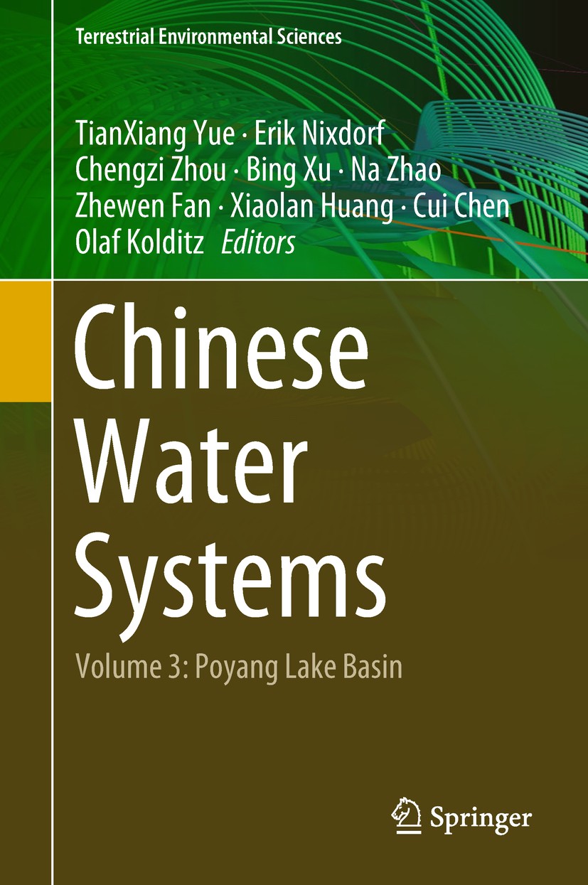 Titlebook: Chinese Water Systems; Volume 3: Poyang Lak TianXiang Yue,Erik Nixdorf,Olaf Kolditz Book 2019 The Editor(s) (if applicable) and The Author( Titlebook: Chinese Water Systems; Volume 3: Poyang Lak TianXiang Yue,Erik Nixdorf,Olaf Kolditz Book 2019 The Editor(s) (if applicable) and The Author(