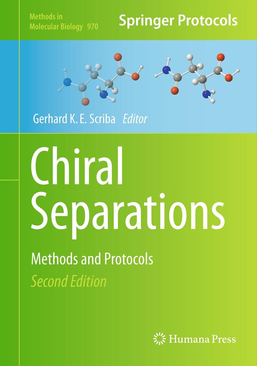 Titlebook: Chiral Separations; Methods and Protocol Gerhard K. E. Scriba Book 2013Latest edition Springer Science+Business Media, LLC 2013 analytical Titlebook: Chiral Separations; Methods and Protocol Gerhard K. E. Scriba Book 2013Latest edition Springer Science+Business Media, LLC 2013 analytical