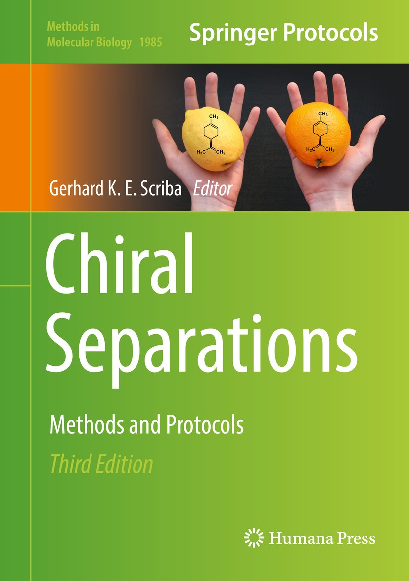 Titlebook: Chiral Separations; Methods and Protocol Gerhard K. E. Scriba Book 2019Latest edition Springer Science+Business Media, LLC, part of Springe Titlebook: Chiral Separations; Methods and Protocol Gerhard K. E. Scriba Book 2019Latest edition Springer Science+Business Media, LLC, part of Springe