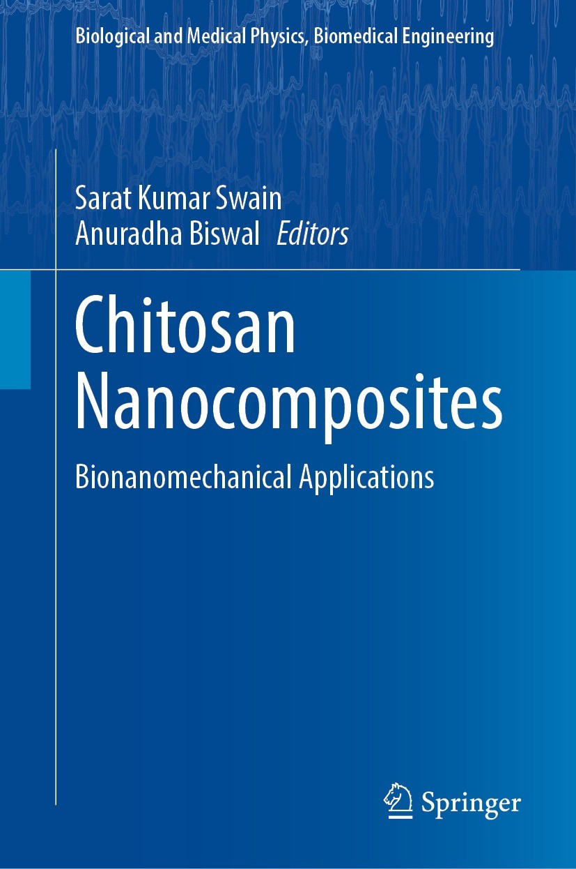 Titlebook: Chitosan Nanocomposites; Bionanomechanical Ap Sarat Kumar Swain,Anuradha Biswal Book 2023 The Editor(s) (if applicable) and The Author(s), Titlebook: Chitosan Nanocomposites; Bionanomechanical Ap Sarat Kumar Swain,Anuradha Biswal Book 2023 The Editor(s) (if applicable) and The Author(s),