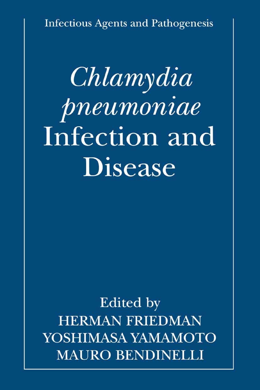 Titlebook: Chlamydia pneumoniae; Infection and Diseas Herman Friedman,Yoshimasa Yamamoto,Mauro Bendinell Book 2004 Springer Science+Business Media New Titlebook: Chlamydia pneumoniae; Infection and Diseas Herman Friedman,Yoshimasa Yamamoto,Mauro Bendinell Book 2004 Springer Science+Business Media New