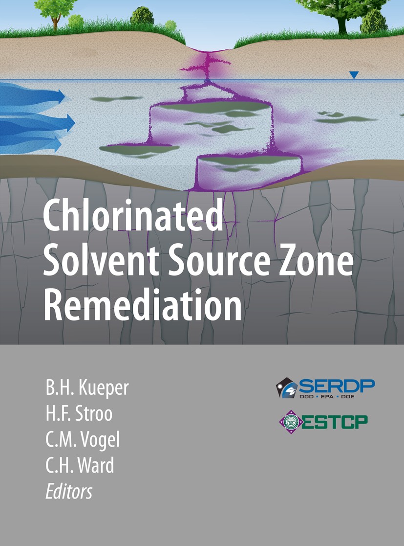 Titlebook: Chlorinated Solvent Source Zone Remediation; Bernard H. Kueper,Hans F. Stroo,C. Herb Ward Book 2014 Springer Science+Business Media New Yo Titlebook: Chlorinated Solvent Source Zone Remediation; Bernard H. Kueper,Hans F. Stroo,C. Herb Ward Book 2014 Springer Science+Business Media New Yo
