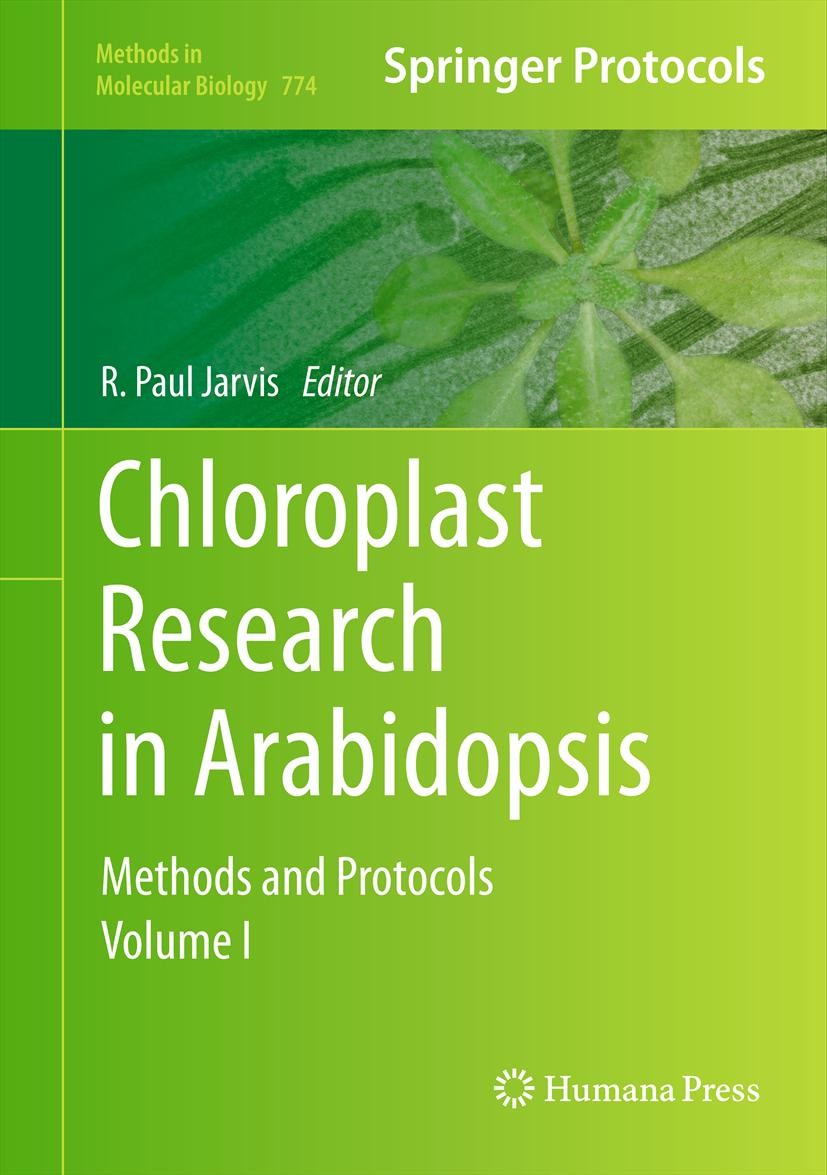 Titlebook: Chloroplast Research in Arabidopsis; Methods and Protocol R. Paul Jarvis Book 2011 Springer Science+Business Media, LLC 2011 Arabidopsis th Titlebook: Chloroplast Research in Arabidopsis; Methods and Protocol R. Paul Jarvis Book 2011 Springer Science+Business Media, LLC 2011 Arabidopsis th