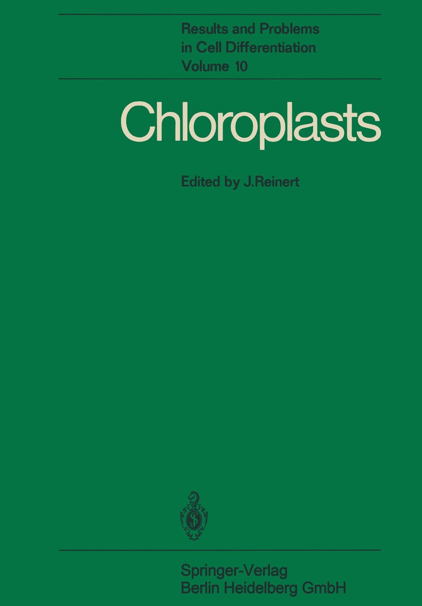 Titlebook: Chloroplasts; Jakob Reinert Book 1980 Springer-Verlag Berlin Heidelberg 1980 Chloroplast.Organe.Plastid.Plastide.Zelldifferenzierung.bioch Titlebook: Chloroplasts; Jakob Reinert Book 1980 Springer-Verlag Berlin Heidelberg 1980 Chloroplast.Organe.Plastid.Plastide.Zelldifferenzierung.bioch