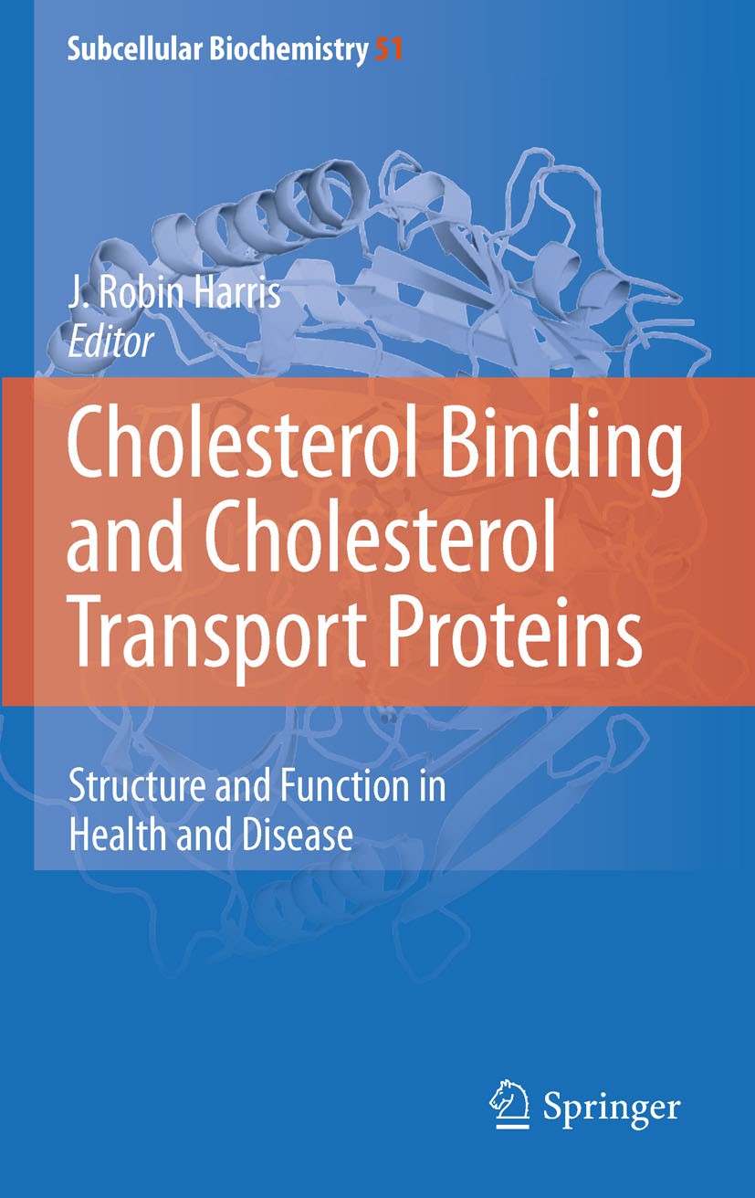 Titlebook: Cholesterol Binding and Cholesterol Transport Proteins:; Structure and Functi J. Robin Harris Book 2010 Springer Science+Business Media B.V Titlebook: Cholesterol Binding and Cholesterol Transport Proteins:; Structure and Functi J. Robin Harris Book 2010 Springer Science+Business Media B.V