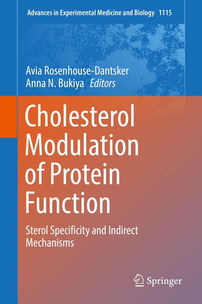 Titlebook: Cholesterol Modulation of Protein Function; Sterol Specificity a Avia Rosenhouse-Dantsker,Anna N. Bukiya Book 2019 The Editor(s) (if applic Titlebook: Cholesterol Modulation of Protein Function; Sterol Specificity a Avia Rosenhouse-Dantsker,Anna N. Bukiya Book 2019 The Editor(s) (if applic