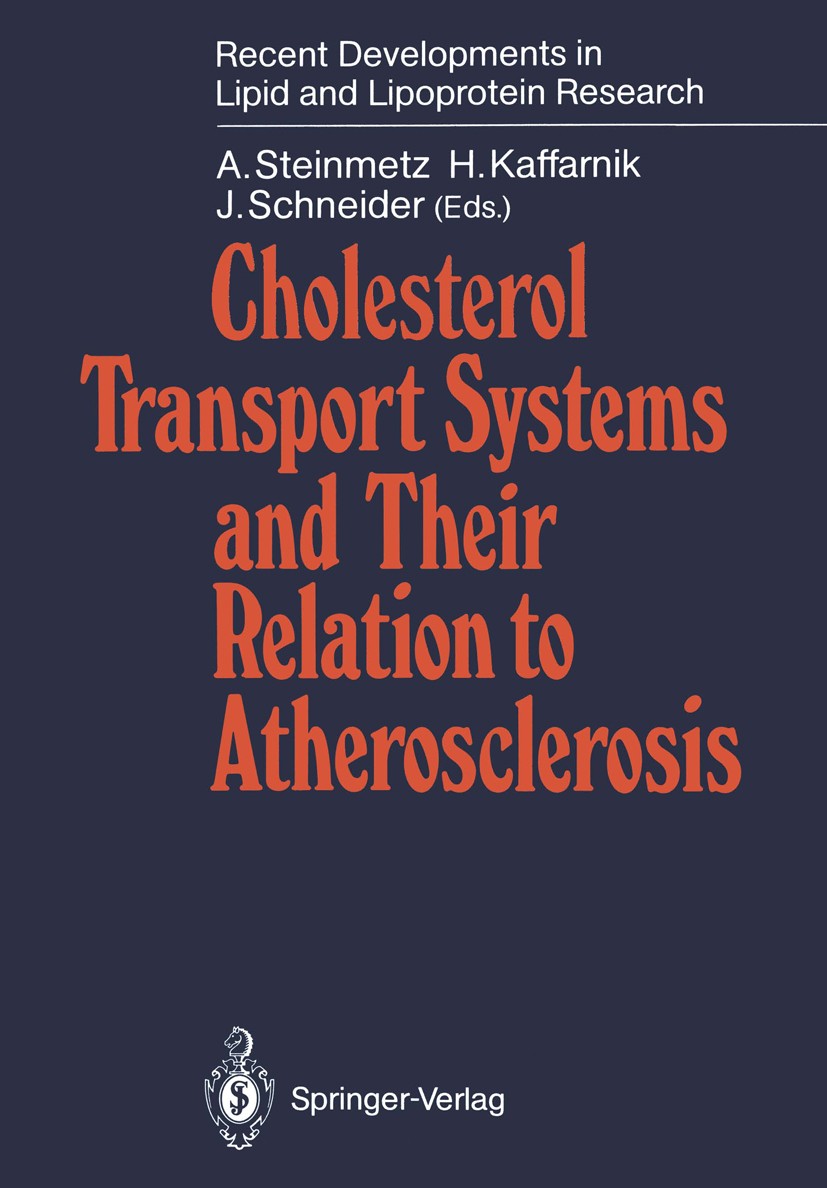 Titlebook: Cholesterol Transport Systems and Their Relation to Atherosclerosis; Armin Steinmetz,Hans Kaffarnik,Jürgen Schneider Conference proceeding Titlebook: Cholesterol Transport Systems and Their Relation to Atherosclerosis; Armin Steinmetz,Hans Kaffarnik,Jürgen Schneider Conference proceeding