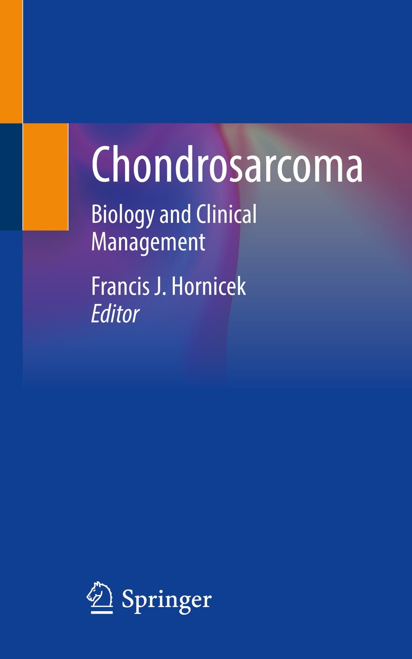 Titlebook: Chondrosarcoma; Biology and Clinical Francis J. Hornicek Book 2021 Springer Nature Switzerland AG 2021 Cartilage.Chondrosarcoma.Extraskelet Titlebook: Chondrosarcoma; Biology and Clinical Francis J. Hornicek Book 2021 Springer Nature Switzerland AG 2021 Cartilage.Chondrosarcoma.Extraskelet