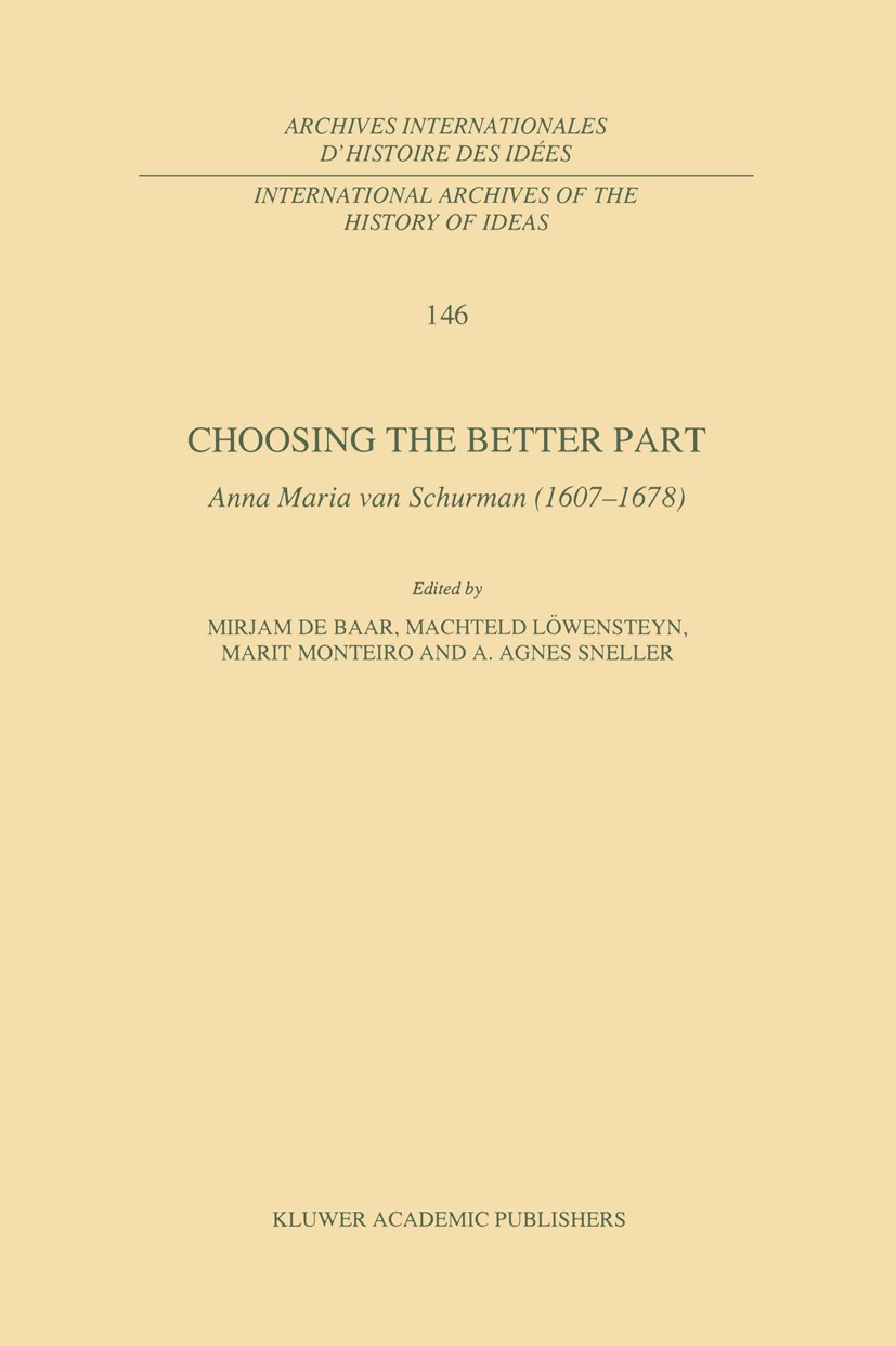 Titlebook: Choosing the Better Part; Anna Maria van Schur Mirjam Baar,Machteld Löwensteyn,A. Agnes Sneller Book 1996 Kluwer Academic Publishers 1996 A Titlebook: Choosing the Better Part; Anna Maria van Schur Mirjam Baar,Machteld Löwensteyn,A. Agnes Sneller Book 1996 Kluwer Academic Publishers 1996 A
