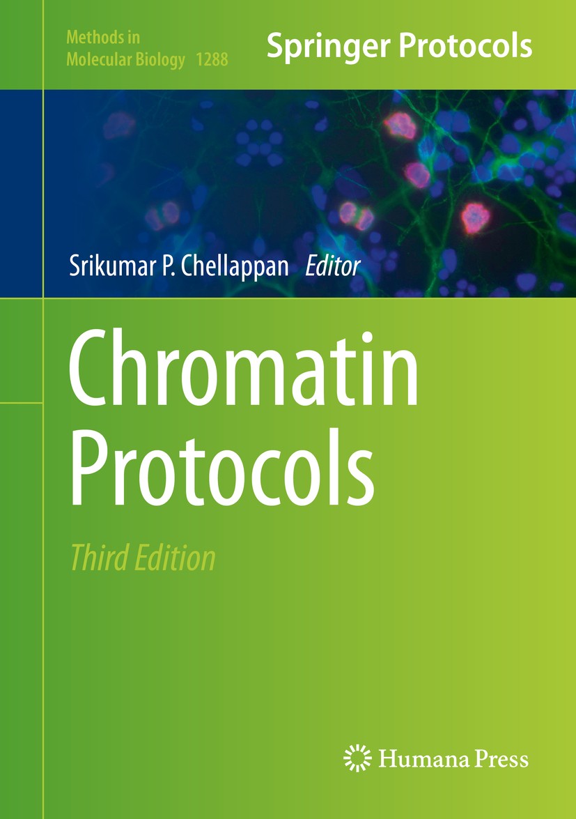 Titlebook: Chromatin Protocols; Srikumar P. Chellappan Book 2015Latest edition Springer Science+Business Media New York 2015 Chromatin imaging.Chroma Titlebook: Chromatin Protocols; Srikumar P. Chellappan Book 2015Latest edition Springer Science+Business Media New York 2015 Chromatin imaging.Chroma