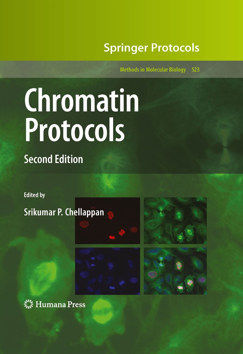 Titlebook: Chromatin Protocols; Srikumar P. Chellappan Book 2009Latest edition Humana Press 2009 Chromatin immunoprecipitation (ChIP) assays.DNA.DNA Titlebook: Chromatin Protocols; Srikumar P. Chellappan Book 2009Latest edition Humana Press 2009 Chromatin immunoprecipitation (ChIP) assays.DNA.DNA