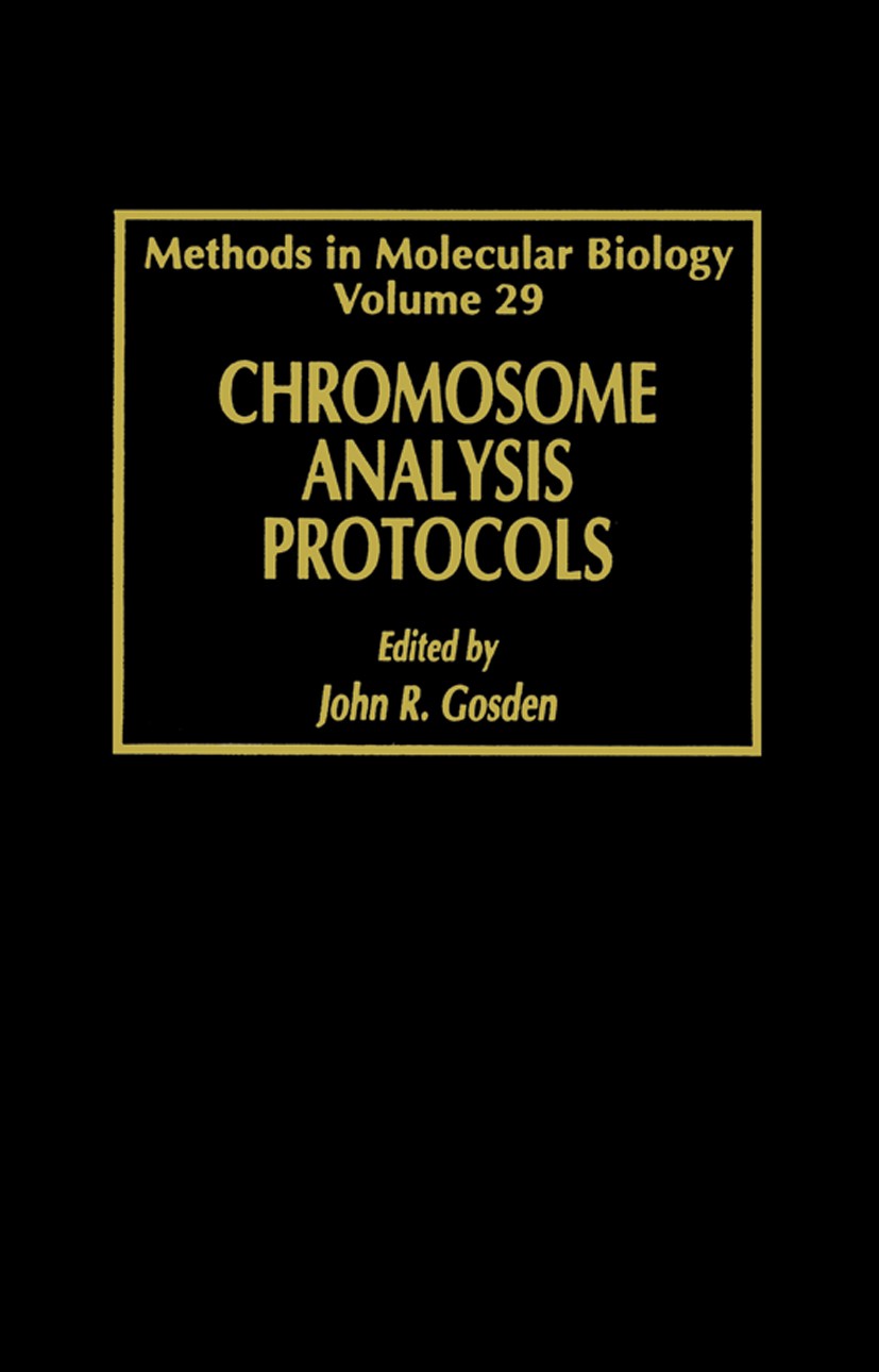Titlebook: Chromosome Analysis Protocols; John R. Gosden Book 1994 Humana Press 1994 Titlebook: Chromosome Analysis Protocols; John R. Gosden Book 1994 Humana Press 1994