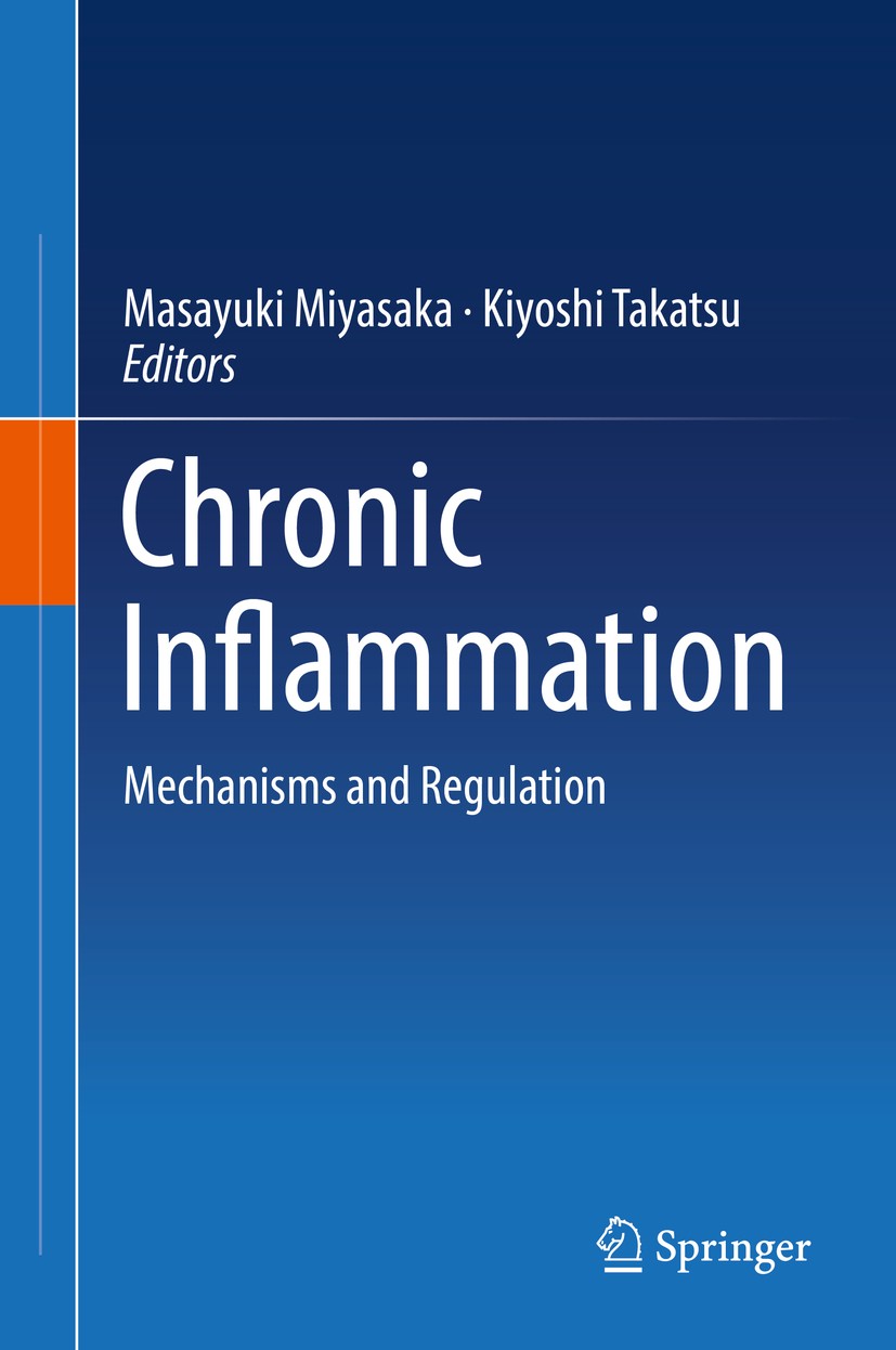 Titlebook: Chronic Inflammation; Mechanisms and Regul Masayuki Miyasaka,Kiyoshi Takatsu Book 2016 Springer Japan 2016 Chronic diseases.Proinflammatory Titlebook: Chronic Inflammation; Mechanisms and Regul Masayuki Miyasaka,Kiyoshi Takatsu Book 2016 Springer Japan 2016 Chronic diseases.Proinflammatory