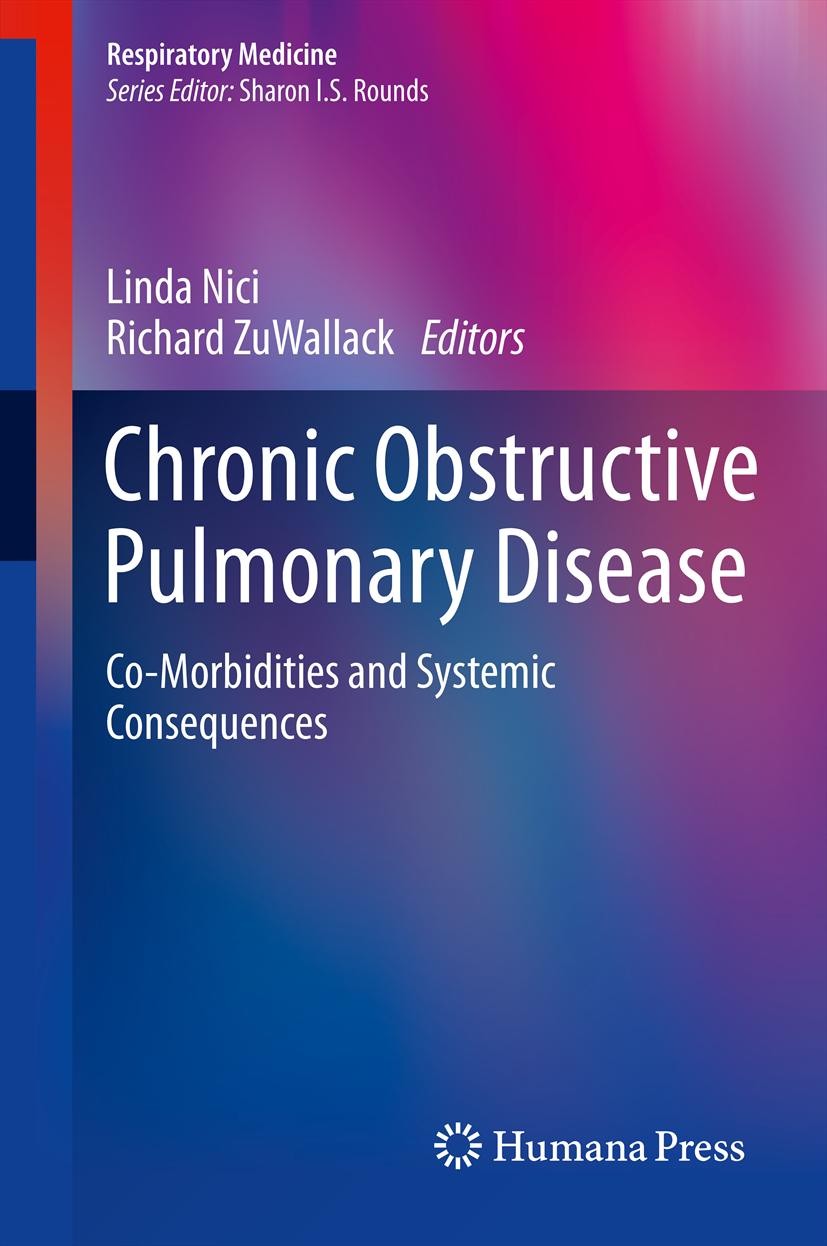 Titlebook: Chronic Obstructive Pulmonary Disease; Co-Morbidities and S Linda Nici,Richard ZuWallack Book 2012 The Editor(s) (if applicable) and The Au Titlebook: Chronic Obstructive Pulmonary Disease; Co-Morbidities and S Linda Nici,Richard ZuWallack Book 2012 The Editor(s) (if applicable) and The Au