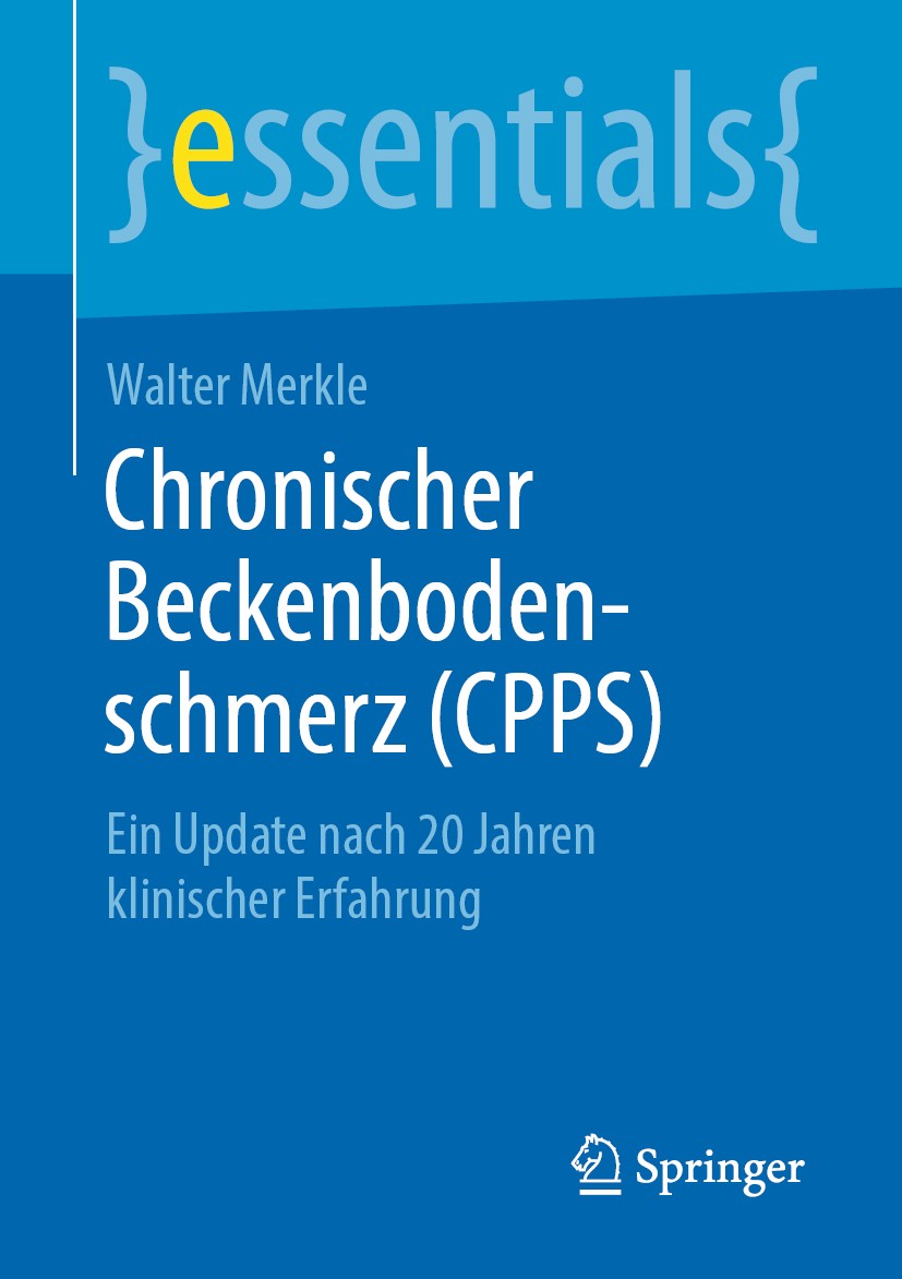 Titlebook: Chronischer Beckenbodenschmerz (CPPS); Ein Update nach 20 J Walter Merkle Book 2019 Springer Fachmedien Wiesbaden GmbH, ein Teil von Spring Titlebook: Chronischer Beckenbodenschmerz (CPPS); Ein Update nach 20 J Walter Merkle Book 2019 Springer Fachmedien Wiesbaden GmbH, ein Teil von Spring