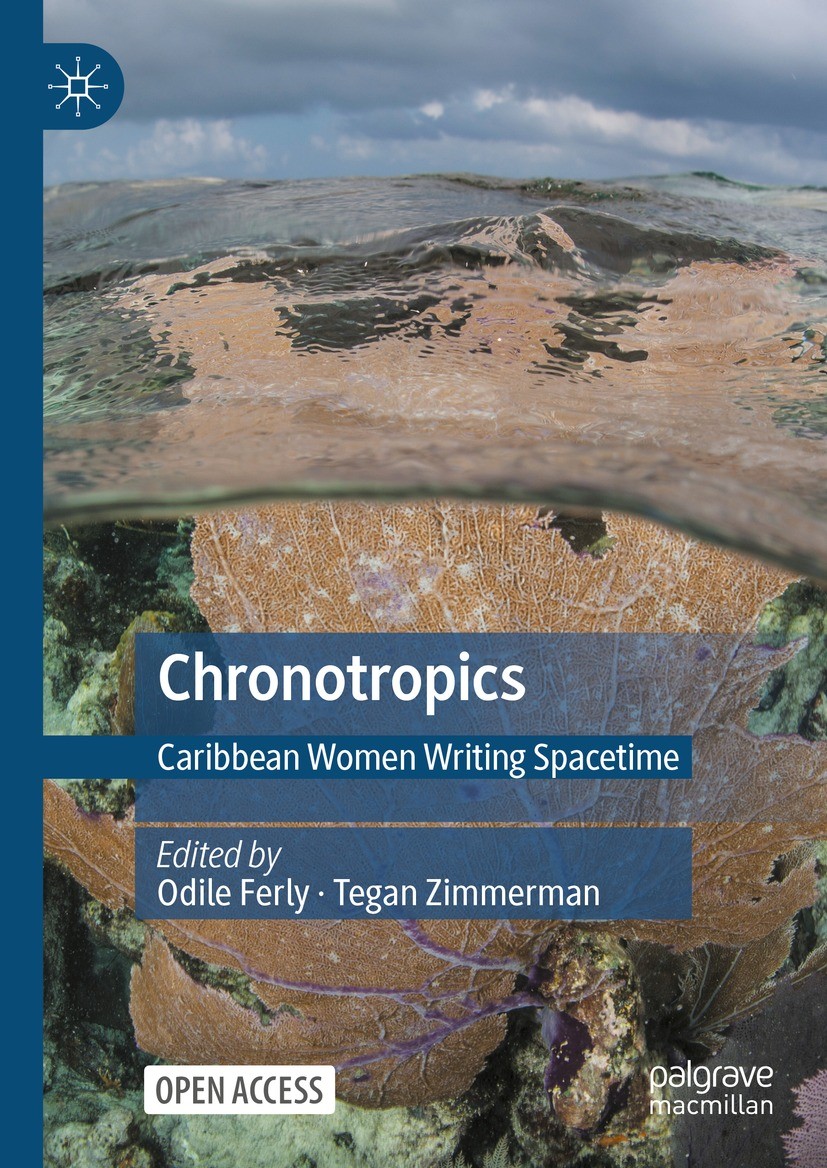 Titlebook: Chronotropics; Caribbean Women Writ Odile Ferly,Tegan Zimmerman Book‘‘‘‘‘‘‘‘ 2023 The Editor(s) (if applicable) and The Author(s) 2023 Lite Titlebook: Chronotropics; Caribbean Women Writ Odile Ferly,Tegan Zimmerman Book‘‘‘‘‘‘‘‘ 2023 The Editor(s) (if applicable) and The Author(s) 2023 Lite