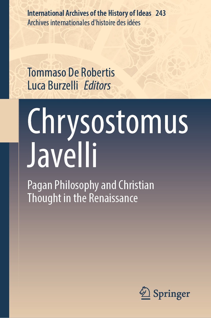 Titlebook: Chrysostomus Javelli; Pagan Philosophy and Tommaso De Robertis,Luca Burzelli Book 2023 The Editor(s) (if applicable) and The Author(s), und Titlebook: Chrysostomus Javelli; Pagan Philosophy and Tommaso De Robertis,Luca Burzelli Book 2023 The Editor(s) (if applicable) and The Author(s), und
