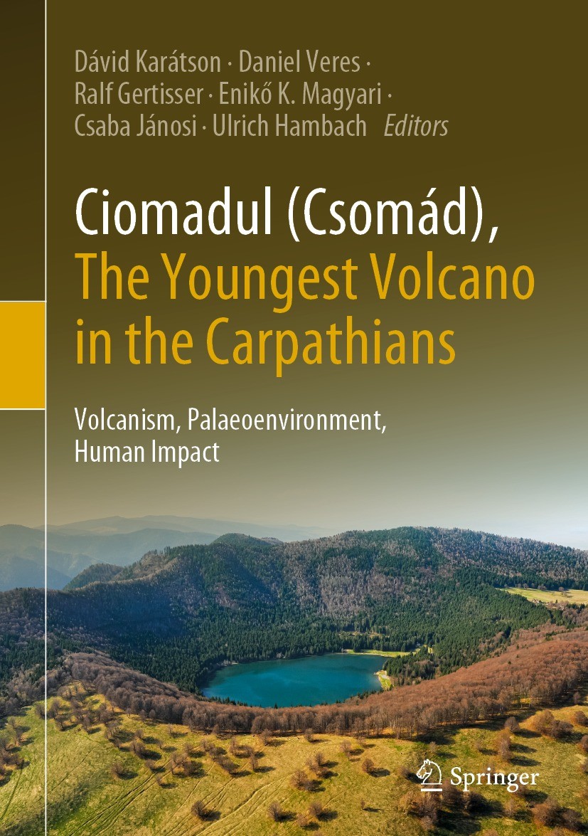 Titlebook: Ciomadul (Csomád), The Youngest Volcano in the Carpathians; Volcanism, Palaeoenv Dávid Karátson,Daniel Veres,Ulrich Hambach Book 2022 The E Titlebook: Ciomadul (Csomád), The Youngest Volcano in the Carpathians; Volcanism, Palaeoenv Dávid Karátson,Daniel Veres,Ulrich Hambach Book 2022 The E