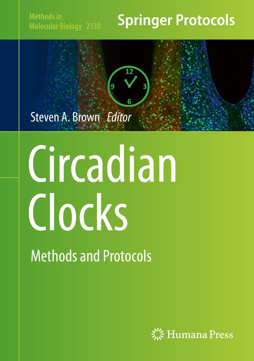 Titlebook: Circadian Clocks; Methods and Protocol Steven A. Brown Book 2021 Springer Science+Business Media, LLC, part of Springer Nature 2021 Neurosp Titlebook: Circadian Clocks; Methods and Protocol Steven A. Brown Book 2021 Springer Science+Business Media, LLC, part of Springer Nature 2021 Neurosp