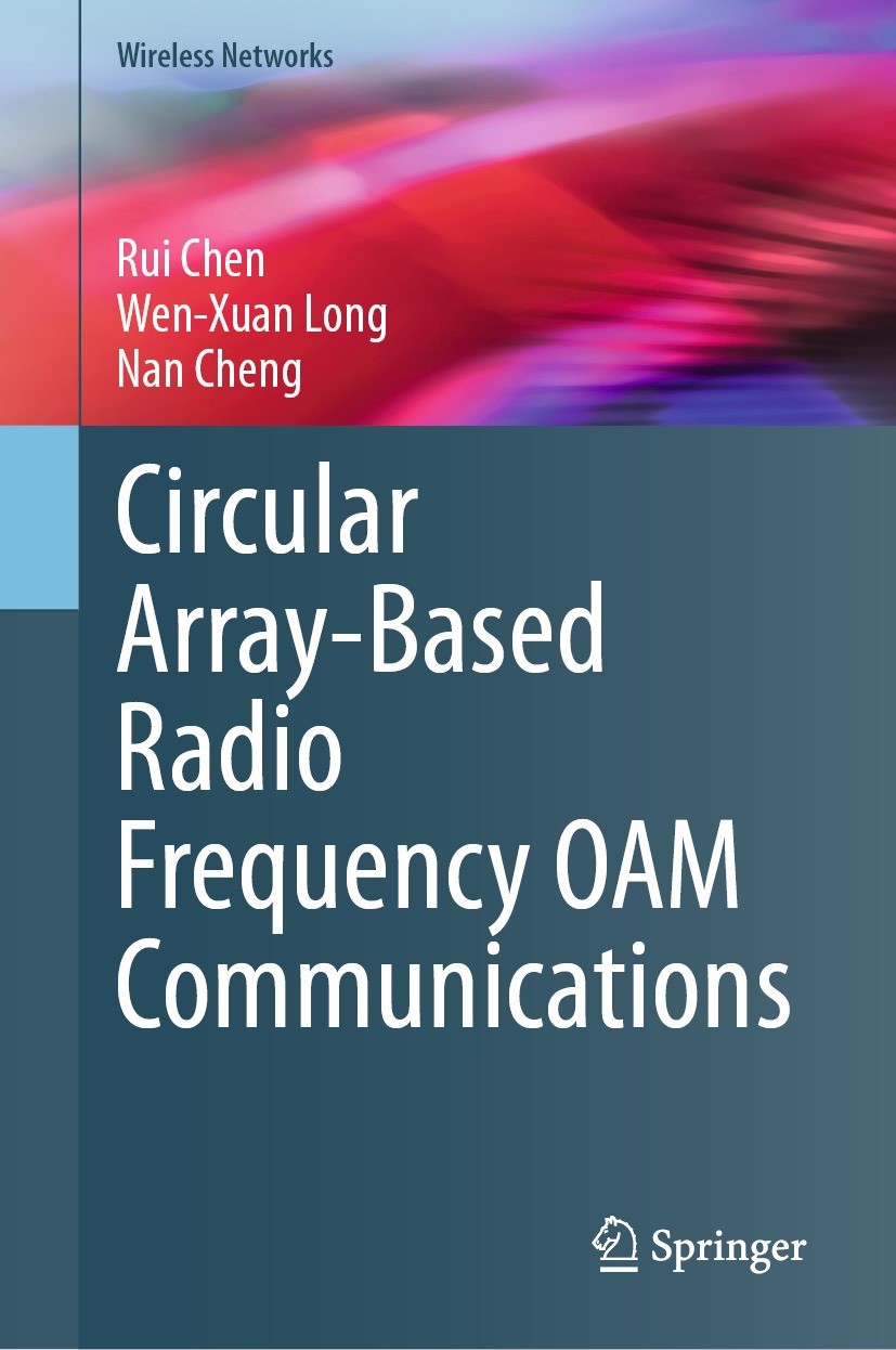 Titlebook: Circular Array-Based Radio Frequency OAM Communications; Rui Chen,Wen-Xuan Long,Nan Cheng Book 2024 The Editor(s) (if applicable) and The Titlebook: Circular Array-Based Radio Frequency OAM Communications; Rui Chen,Wen-Xuan Long,Nan Cheng Book 2024 The Editor(s) (if applicable) and The