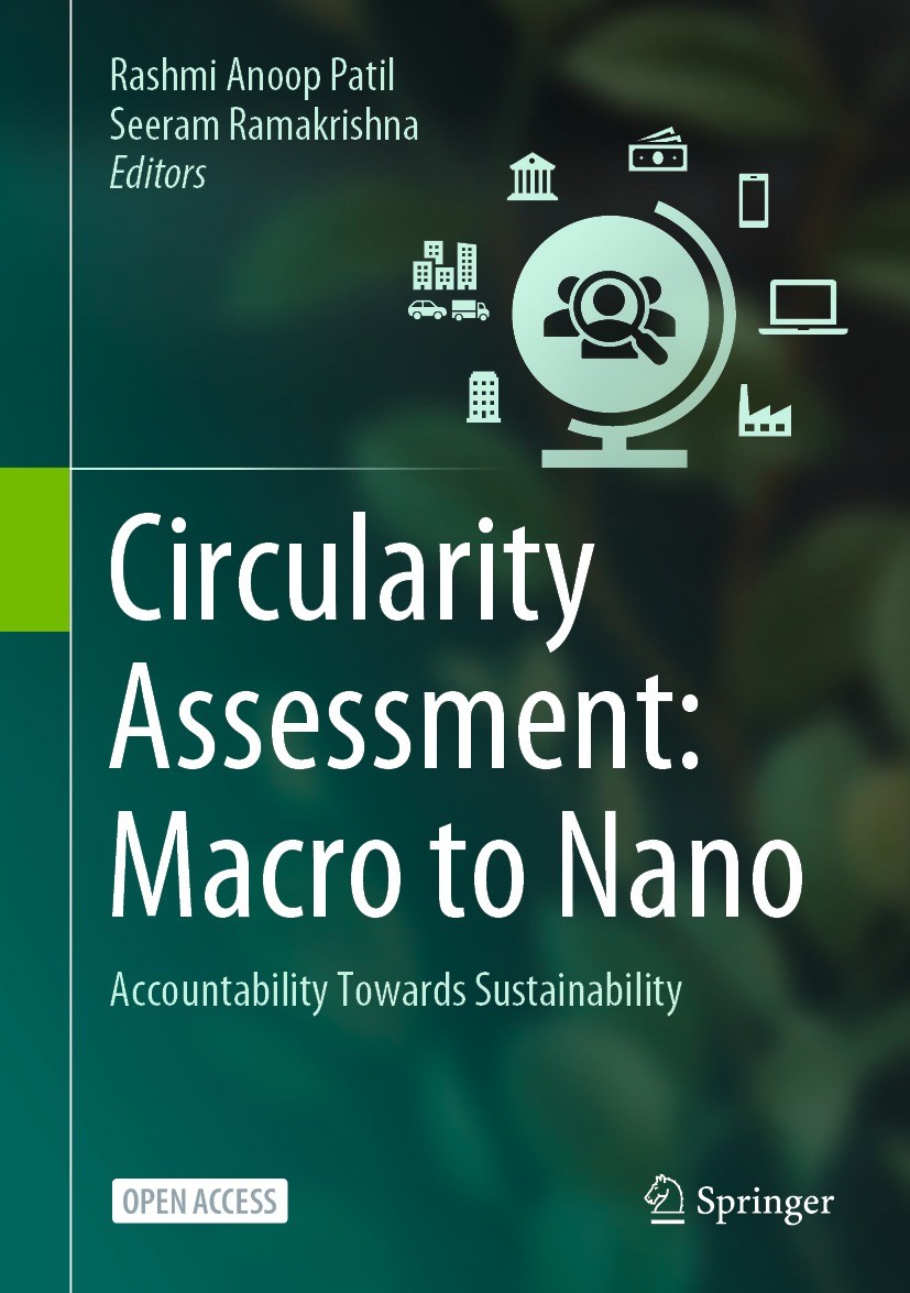 Titlebook: Circularity Assessment: Macro to Nano; Accountability Towar Rashmi Anoop Patil,Seeram Ramakrishna Book‘‘‘‘‘‘‘‘ 2023 The Editor(s) (if appli Titlebook: Circularity Assessment: Macro to Nano; Accountability Towar Rashmi Anoop Patil,Seeram Ramakrishna Book‘‘‘‘‘‘‘‘ 2023 The Editor(s) (if appli