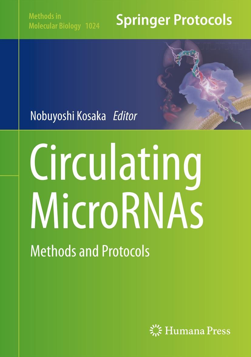 Titlebook: Circulating MicroRNAs; Methods and Protocol Nobuyoshi Kosaka Book 2013 Springer Science+Business Media New York 2013 cancer.cell-cell commu Titlebook: Circulating MicroRNAs; Methods and Protocol Nobuyoshi Kosaka Book 2013 Springer Science+Business Media New York 2013 cancer.cell-cell commu