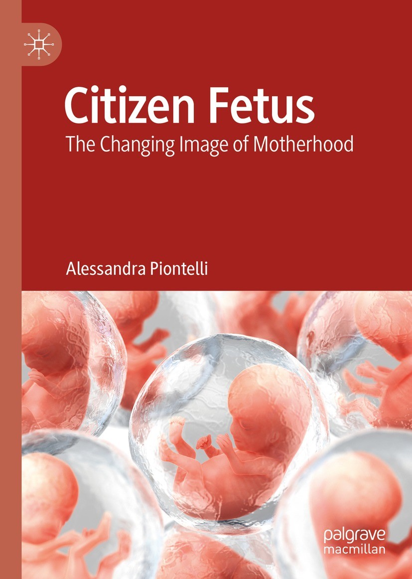Titlebook: Citizen Fetus; The Changing Image o Alessandra Piontelli Book 2022 The Editor(s) (if applicable) and The Author(s), under exclusive licence Titlebook: Citizen Fetus; The Changing Image o Alessandra Piontelli Book 2022 The Editor(s) (if applicable) and The Author(s), under exclusive licence