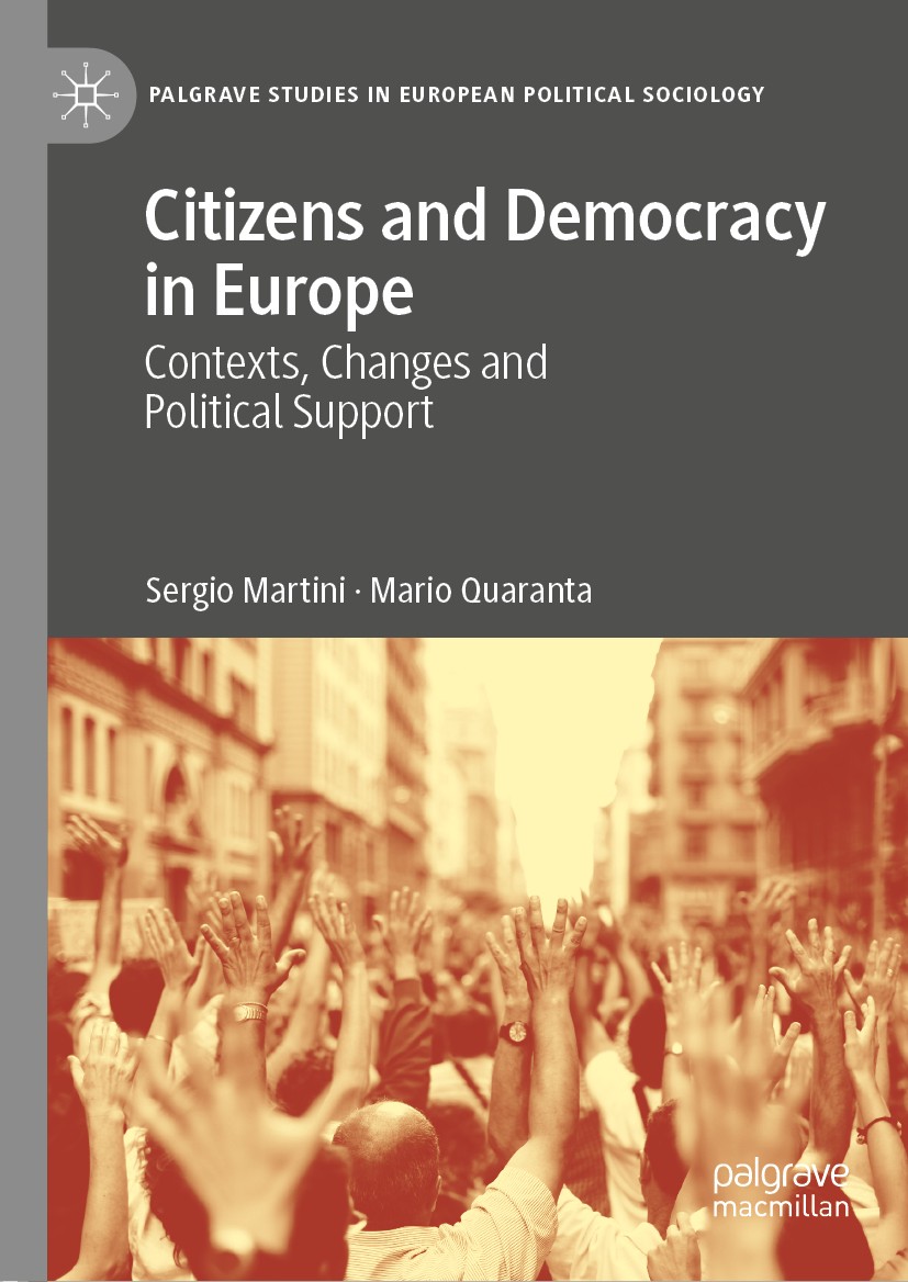 Titlebook: Citizens and Democracy in Europe; Contexts, Changes an Sergio Martini,Mario Quaranta Book 2020 The Editor(s) (if applicable) and The Author Titlebook: Citizens and Democracy in Europe; Contexts, Changes an Sergio Martini,Mario Quaranta Book 2020 The Editor(s) (if applicable) and The Author