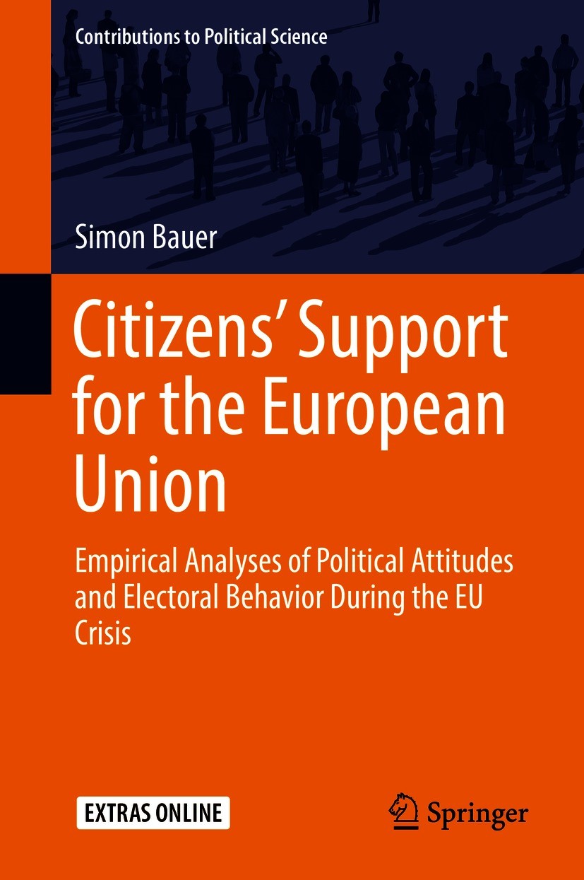 Titlebook: Citizens’ Support for the European Union; Empirical Analyses o Simon Bauer Book 2020 Springer Nature Switzerland AG 2020 Legitimacy of the Titlebook: Citizens’ Support for the European Union; Empirical Analyses o Simon Bauer Book 2020 Springer Nature Switzerland AG 2020 Legitimacy of the
