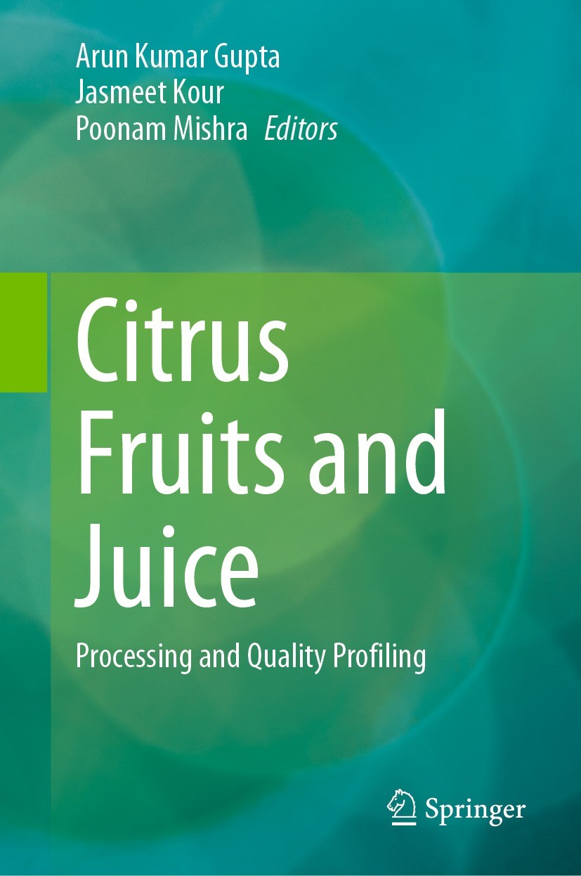 Titlebook: Citrus Fruits and Juice; Processing and Quali Arun Kumar Gupta,Jasmeet Kour,Poonam Mishra Book 2024 The Editor(s) (if applicable) and The A Titlebook: Citrus Fruits and Juice; Processing and Quali Arun Kumar Gupta,Jasmeet Kour,Poonam Mishra Book 2024 The Editor(s) (if applicable) and The A