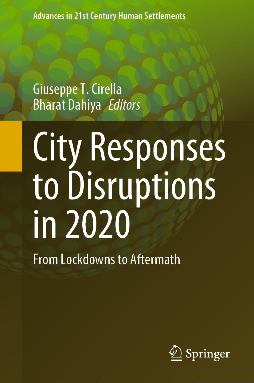 Titlebook: City Responses to Disruptions in 2020; From Lockdowns to Af Giuseppe T. Cirella,Bharat Dahiya Book 2023 The Editor(s) (if applicable) and T Titlebook: City Responses to Disruptions in 2020; From Lockdowns to Af Giuseppe T. Cirella,Bharat Dahiya Book 2023 The Editor(s) (if applicable) and T