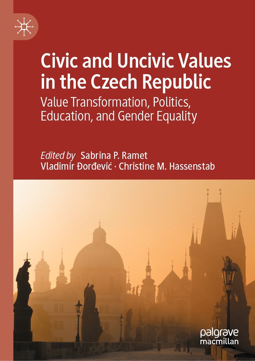 Titlebook: Civic and Uncivic Values in the Czech Republic; Value Transformation Sabrina P. Ramet,Vladimir Ðorđević,Christine M. Ha Book 2022 The Edito Titlebook: Civic and Uncivic Values in the Czech Republic; Value Transformation Sabrina P. Ramet,Vladimir Ðorđević,Christine M. Ha Book 2022 The Edito