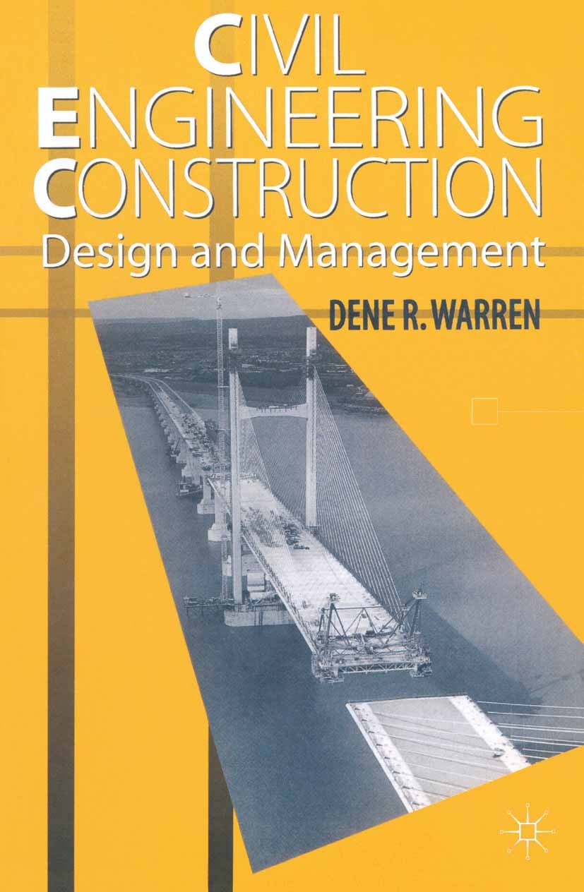 Titlebook: Civil Engineering Construction Design and Management; Dene R. Warren Textbook 1996Latest edition Dene R. Warren 1996 civil engineering.con Titlebook: Civil Engineering Construction Design and Management; Dene R. Warren Textbook 1996Latest edition Dene R. Warren 1996 civil engineering.con