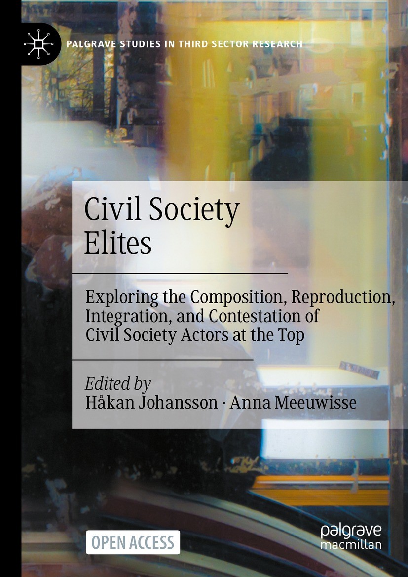 Titlebook: Civil Society Elites; Exploring the Compos Håkan Johansson,Anna Meeuwisse Book‘‘‘‘‘‘‘‘ 2024 The Editor(s) (if applicable) and The Author(s) Titlebook: Civil Society Elites; Exploring the Compos Håkan Johansson,Anna Meeuwisse Book‘‘‘‘‘‘‘‘ 2024 The Editor(s) (if applicable) and The Author(s)