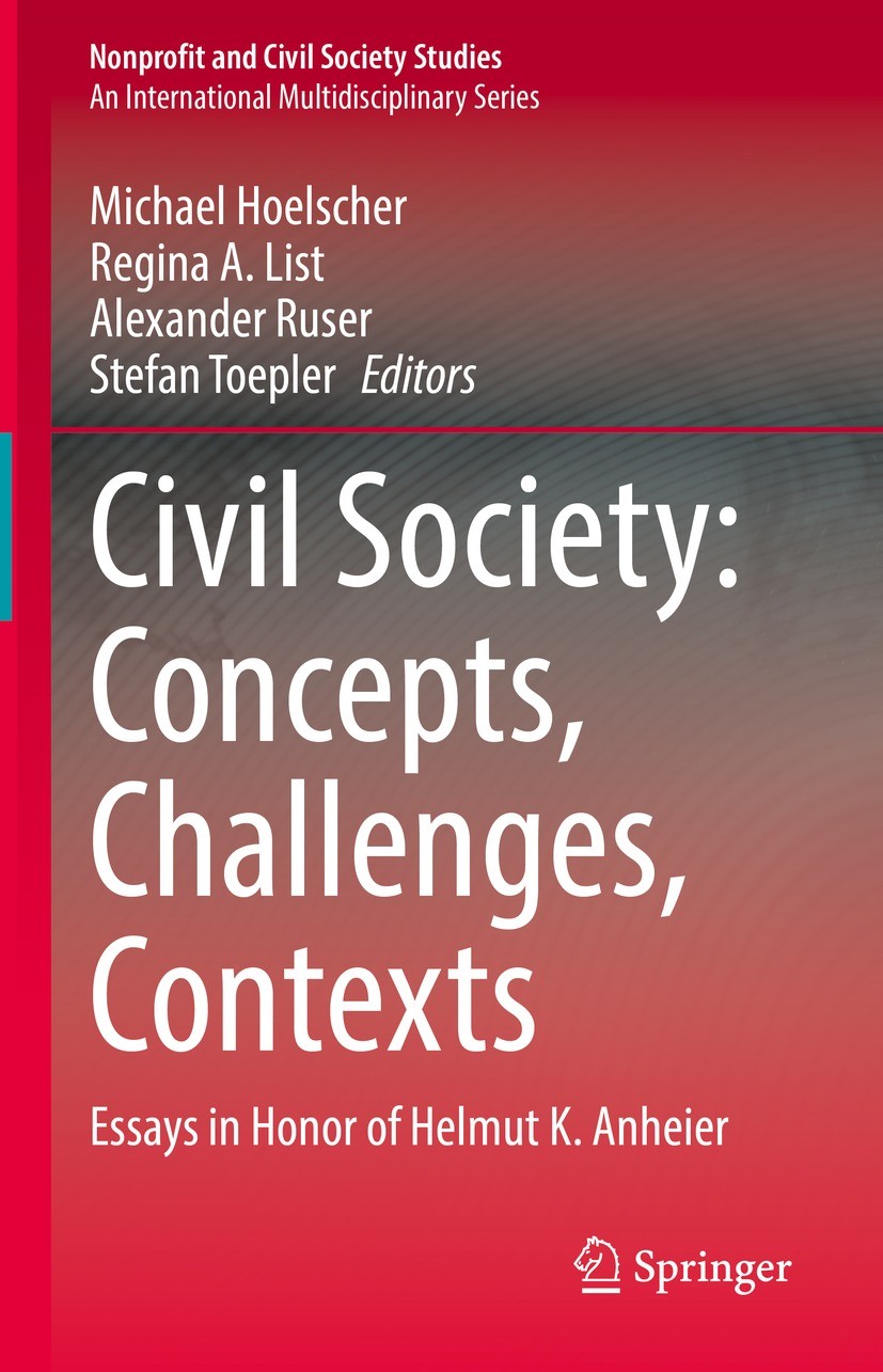 Titlebook: Civil Society: Concepts, Challenges, Contexts; Essays in Honor of H Michael Hoelscher,Regina A. List,Stefan Toepler Book 2022 Springer Natu Titlebook: Civil Society: Concepts, Challenges, Contexts; Essays in Honor of H Michael Hoelscher,Regina A. List,Stefan Toepler Book 2022 Springer Natu