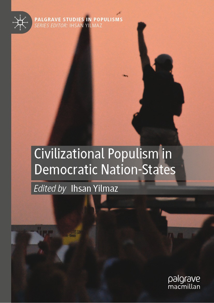 Titlebook: Civilizational Populism in Democratic Nation-States; Ihsan Yilmaz Book 2023 The Editor(s) (if applicable) and The Author(s), under exclusi Titlebook: Civilizational Populism in Democratic Nation-States; Ihsan Yilmaz Book 2023 The Editor(s) (if applicable) and The Author(s), under exclusi