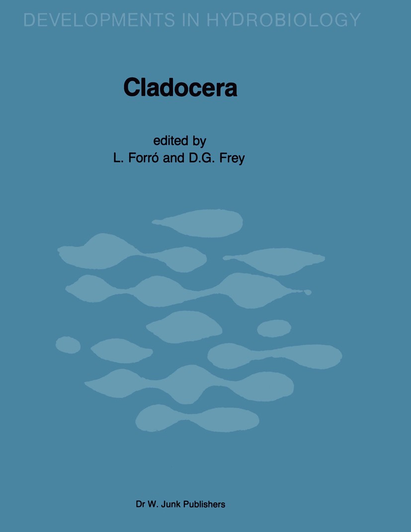 Titlebook: Cladocera; Proceedings of the C László Forró,David G. Frey Conference proceedings 1987 Dr W. Junk Publishers, Dordrecht 1987 Danube.Groundw Titlebook: Cladocera; Proceedings of the C László Forró,David G. Frey Conference proceedings 1987 Dr W. Junk Publishers, Dordrecht 1987 Danube.Groundw