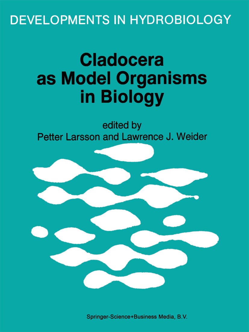 Titlebook: Cladocera as Model Organisms in Biology; Proceedings of the T Petter Larsson,Lawrence J. Weider Conference proceedings 1995 Springer Scienc Titlebook: Cladocera as Model Organisms in Biology; Proceedings of the T Petter Larsson,Lawrence J. Weider Conference proceedings 1995 Springer Scienc