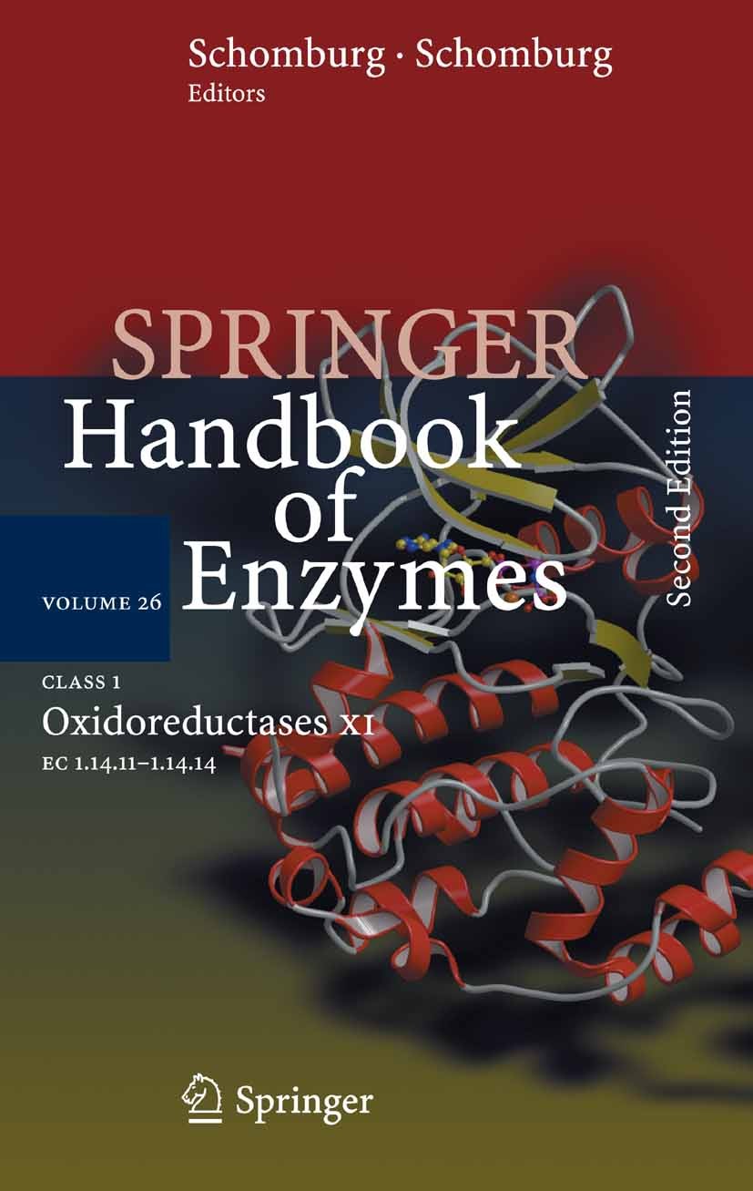 Titlebook: Class 1 Oxidoreductases XI; EC 1.14.11 - 1.14.14 Dietmar Schomburg,Ida Schomburg Book 2006Latest edition Springer-Verlag Berlin Heidelberg Titlebook: Class 1 Oxidoreductases XI; EC 1.14.11 - 1.14.14 Dietmar Schomburg,Ida Schomburg Book 2006Latest edition Springer-Verlag Berlin Heidelberg