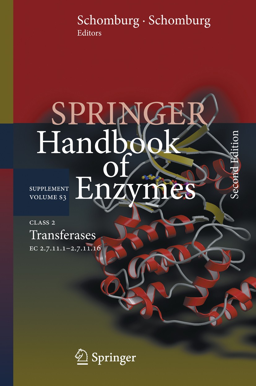 Titlebook: Class 2 Transferases; EC 2.7.11.1-2.7.11.1 Dietmar Schomburg,Ida Schomburg,Antje Chang Book 2009Latest edition Springer-Verlag Berlin Heide Titlebook: Class 2 Transferases; EC 2.7.11.1-2.7.11.1 Dietmar Schomburg,Ida Schomburg,Antje Chang Book 2009Latest edition Springer-Verlag Berlin Heide