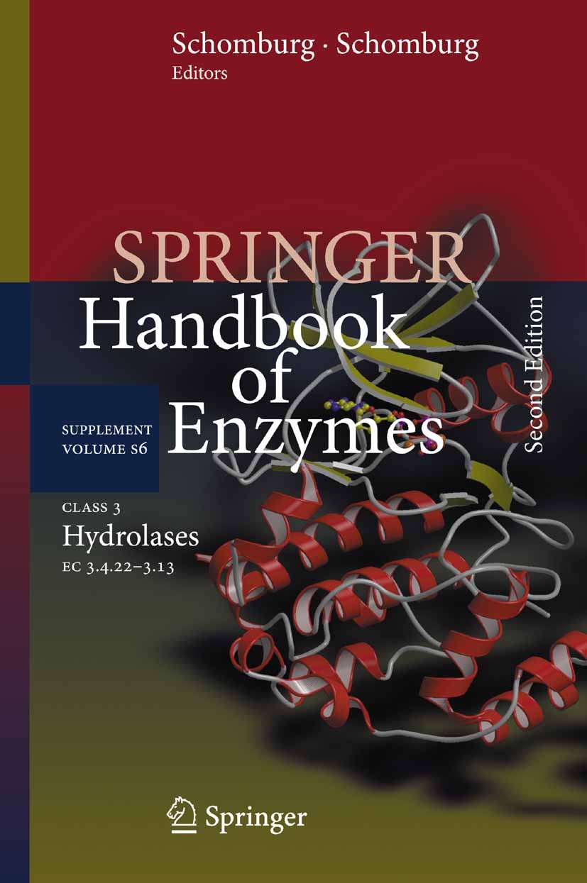 Titlebook: Class 3 Hydrolases; EC 3.4.22-3.13 Antje Chang Book 2009Latest edition Springer-Verlag Berlin Heidelberg 2009 Applied Microbiology.Biotrans Titlebook: Class 3 Hydrolases; EC 3.4.22-3.13 Antje Chang Book 2009Latest edition Springer-Verlag Berlin Heidelberg 2009 Applied Microbiology.Biotrans