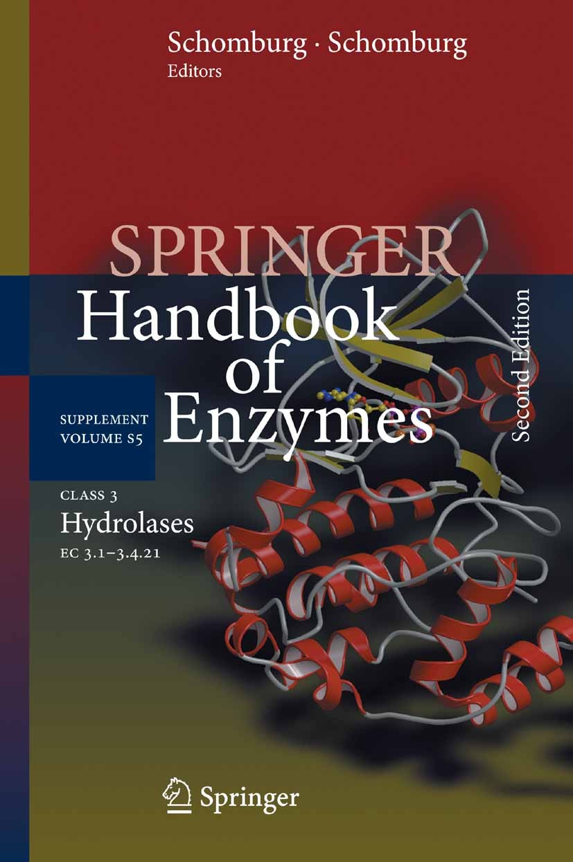 Titlebook: Class 3 Hydrolases; EC 3.1-3.4.21 Antje Chang Book 2009Latest edition Springer-Verlag Berlin Heidelberg 2009 Applied Microbiology.Biochemis Titlebook: Class 3 Hydrolases; EC 3.1-3.4.21 Antje Chang Book 2009Latest edition Springer-Verlag Berlin Heidelberg 2009 Applied Microbiology.Biochemis