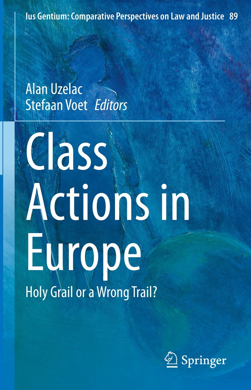 Titlebook: Class Actions in Europe; Holy Grail or a Wron Alan Uzelac,Stefaan Voet Book 2021 The Editor(s) (if applicable) and The Author(s), under exc Titlebook: Class Actions in Europe; Holy Grail or a Wron Alan Uzelac,Stefaan Voet Book 2021 The Editor(s) (if applicable) and The Author(s), under exc