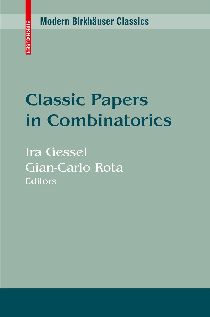 Titlebook: Classic Papers in Combinatorics; Ira Gessel,Gian-Carlo Rota Book 19871st edition Birkhäuser Boston 1987 Acyclic orientations of graphs.Com Titlebook: Classic Papers in Combinatorics; Ira Gessel,Gian-Carlo Rota Book 19871st edition Birkhäuser Boston 1987 Acyclic orientations of graphs.Com