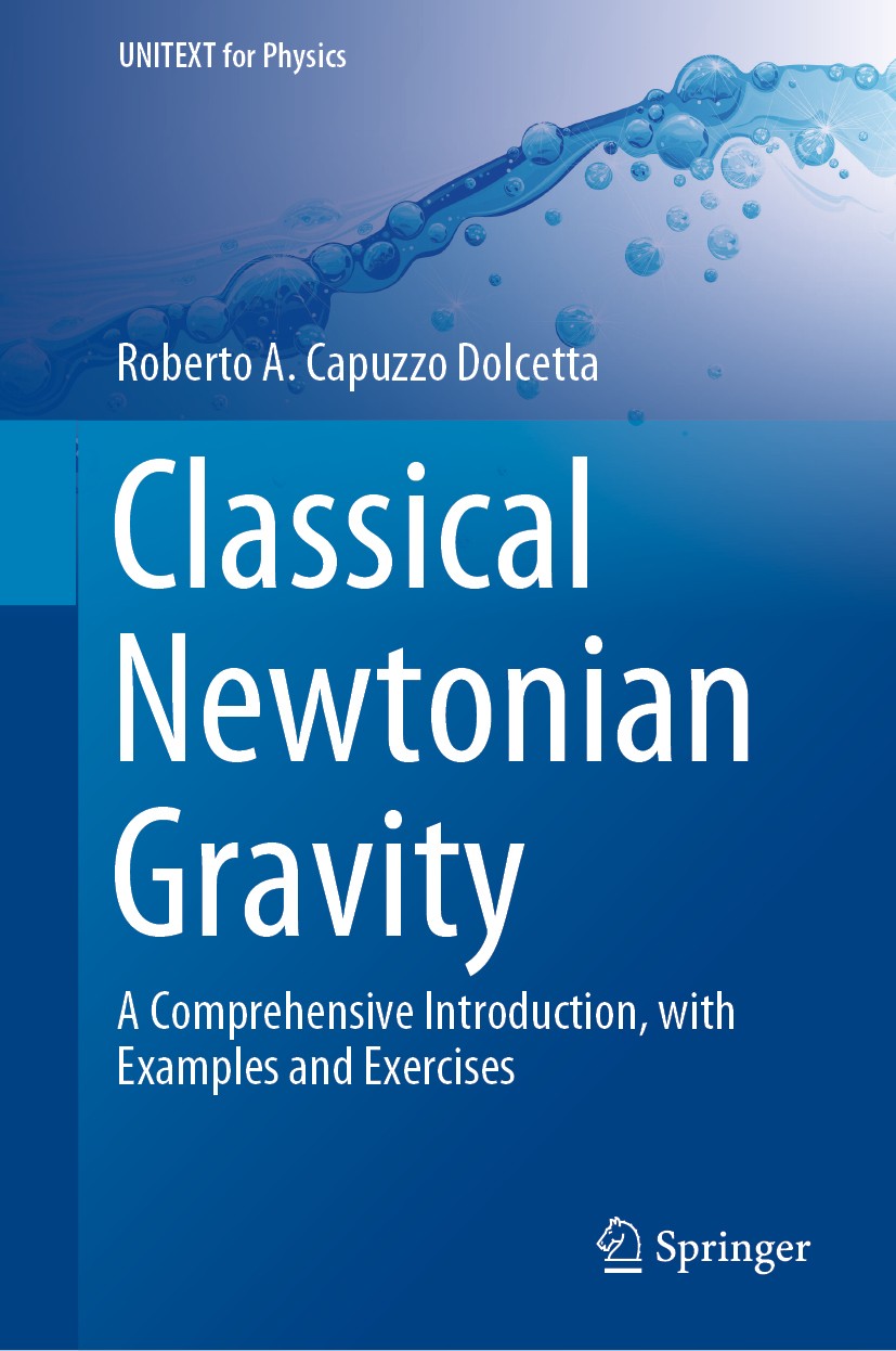 Titlebook: Classical Newtonian Gravity; A Comprehensive Intr Roberto A.‘Capuzzo Dolcetta Textbook 2019 Springer Nature Switzerland AG 2019 Theoretical Titlebook: Classical Newtonian Gravity; A Comprehensive Intr Roberto A.‘Capuzzo Dolcetta Textbook 2019 Springer Nature Switzerland AG 2019 Theoretical