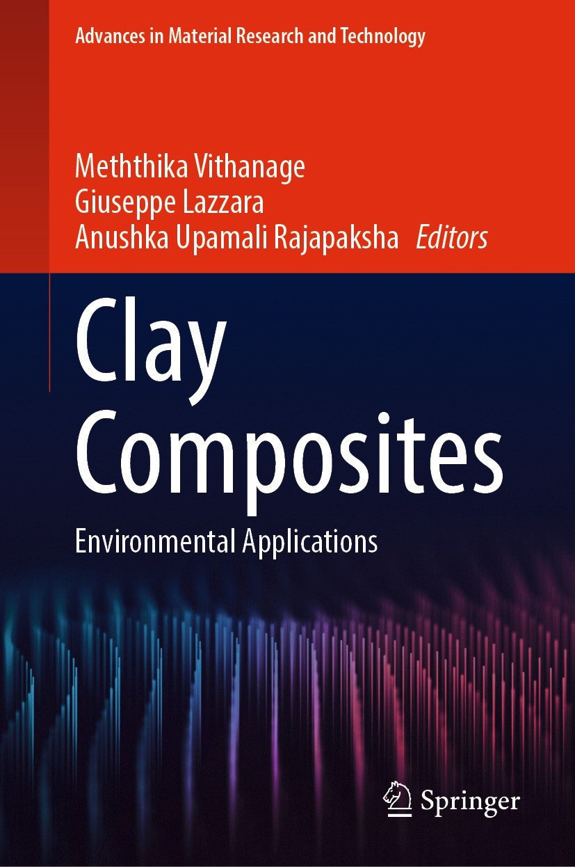 Titlebook: Clay Composites; Environmental Applic Meththika Vithanage,Giuseppe Lazzara,Anushka Upama Book 2023 The Editor(s) (if applicable) and The Au Titlebook: Clay Composites; Environmental Applic Meththika Vithanage,Giuseppe Lazzara,Anushka Upama Book 2023 The Editor(s) (if applicable) and The Au